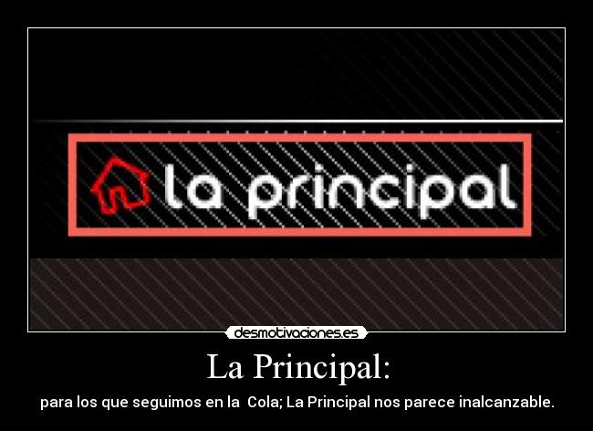 La Principal: - 