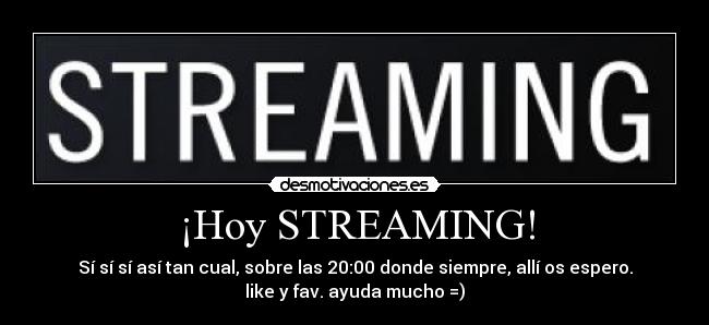 ¡Hoy STREAMING! - Sí sí sí así tan cual, sobre las 20:00 donde siempre, allí os espero.
like y fav. ayuda mucho =)