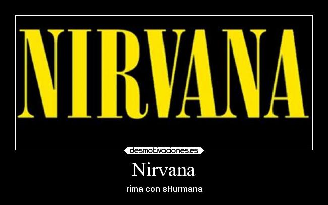 Nirvana - rima con sHurmana
