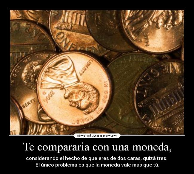 carteles monedas valor desmotivaciones