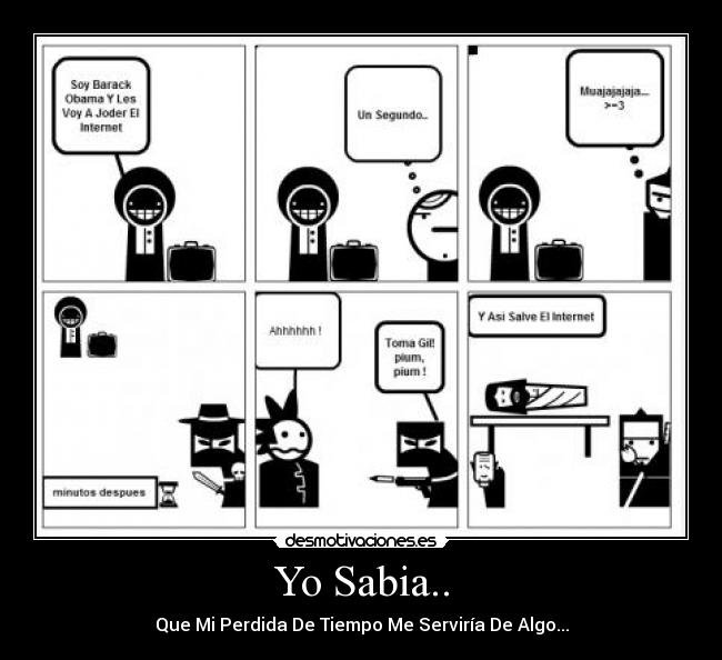 Yo Sabia.. - Que Mi Perdida De Tiempo Me Serviría De Algo...