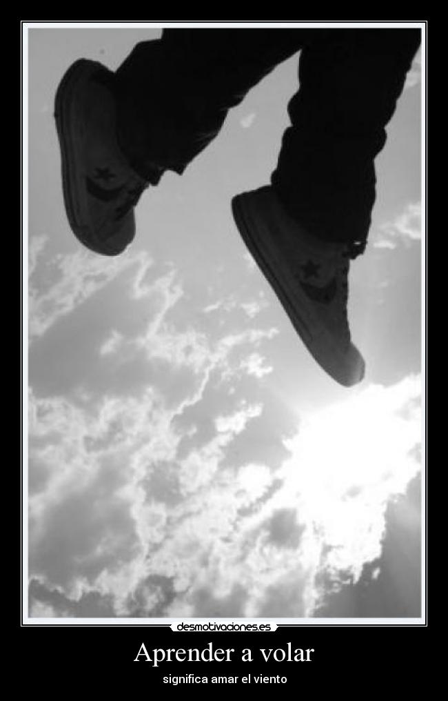 Aprender a volar - significa amar el viento