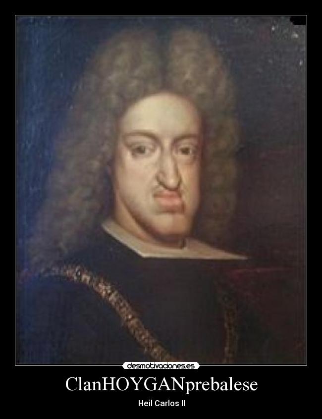 ClanHOYGANprebalese - Heil Carlos II