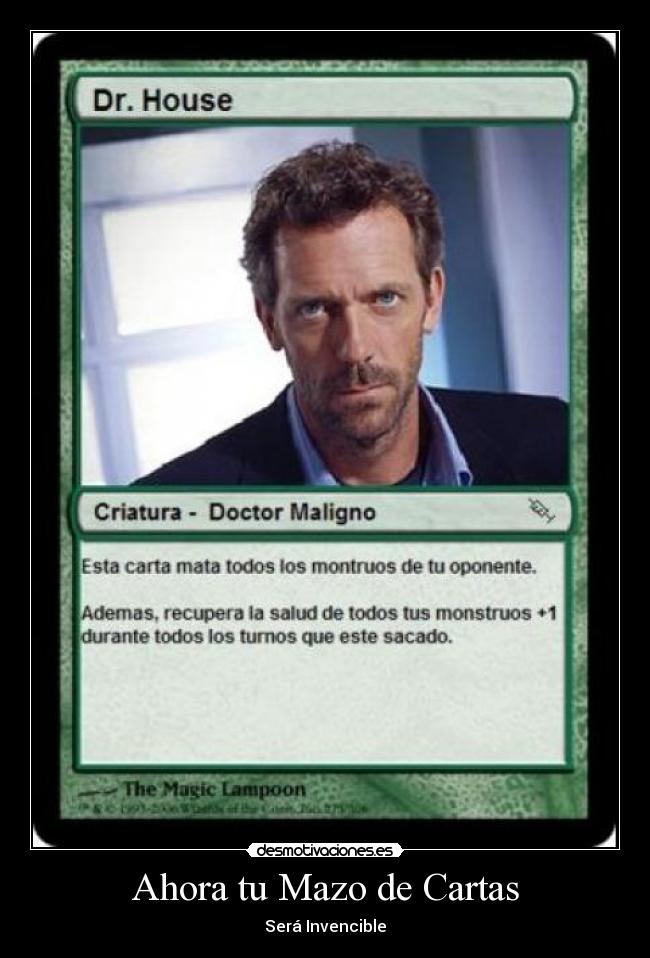 Ahora tu Mazo de Cartas - Será Invencible