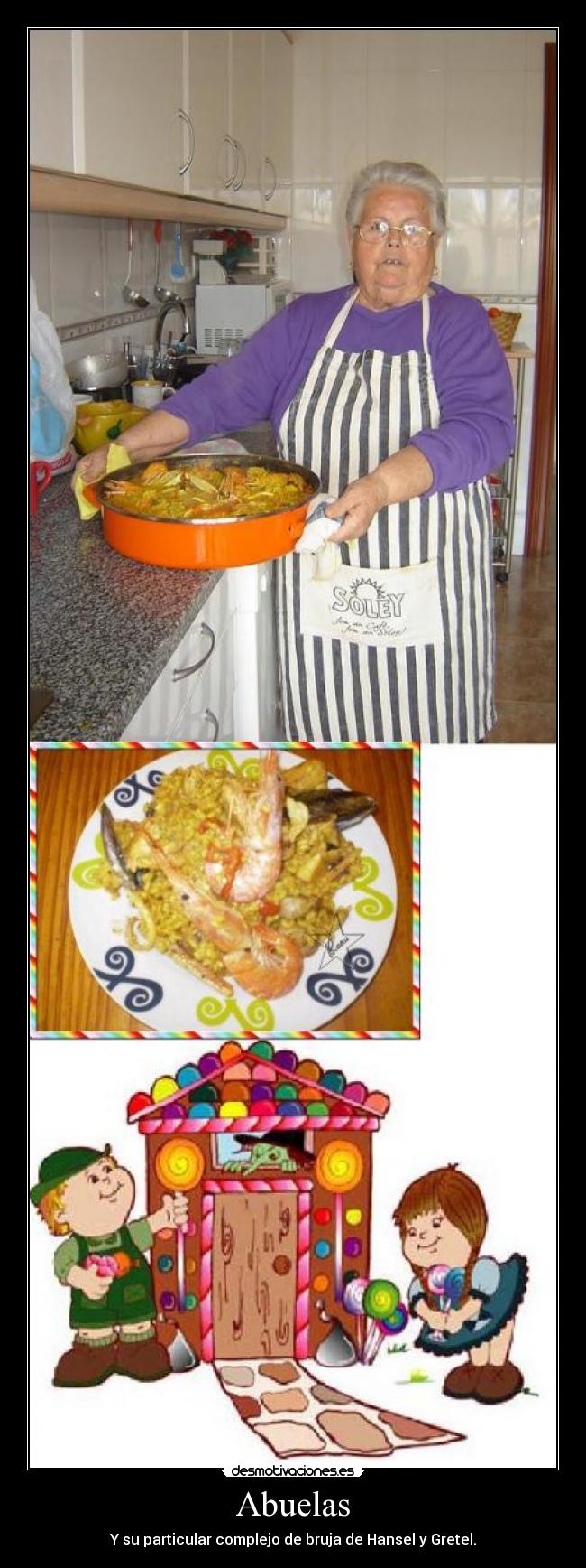 Abuelas - Y su particular complejo de bruja de Hansel y Gretel.