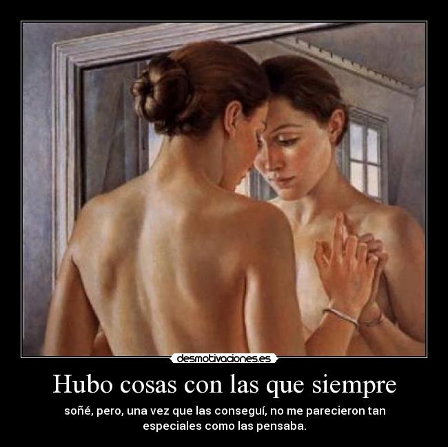 Hubo cosas con las que siempre -