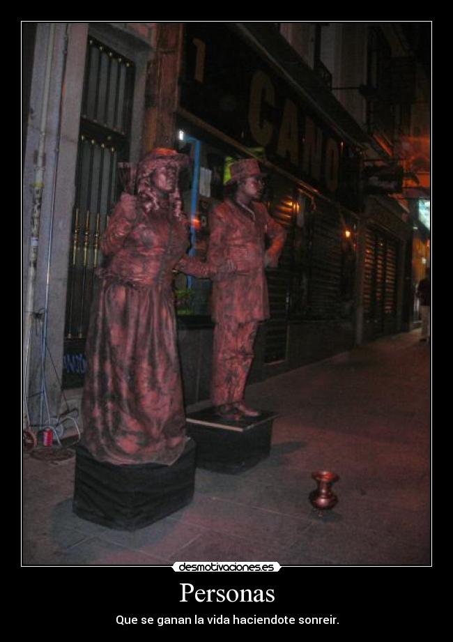 Personas - Que se ganan la vida haciendote sonreir.
