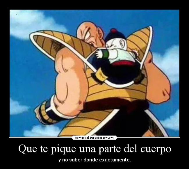 Que te pique una parte del cuerpo - y no saber donde exactamente.