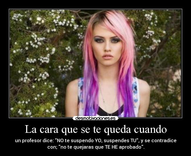 La cara que se te queda cuando - 