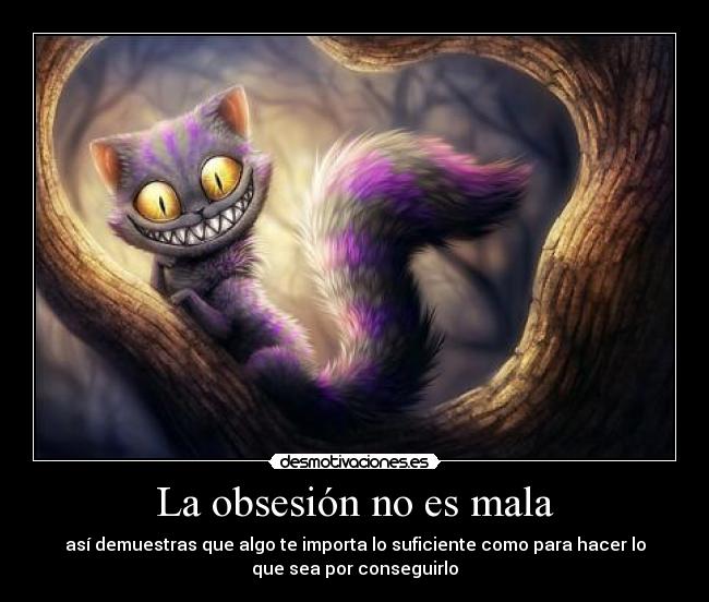 La obsesión no es mala -