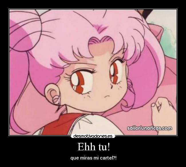 Ehh tu! - que miras mi cartel?!
