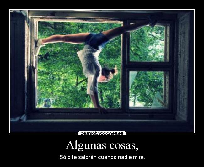 Algunas cosas, -