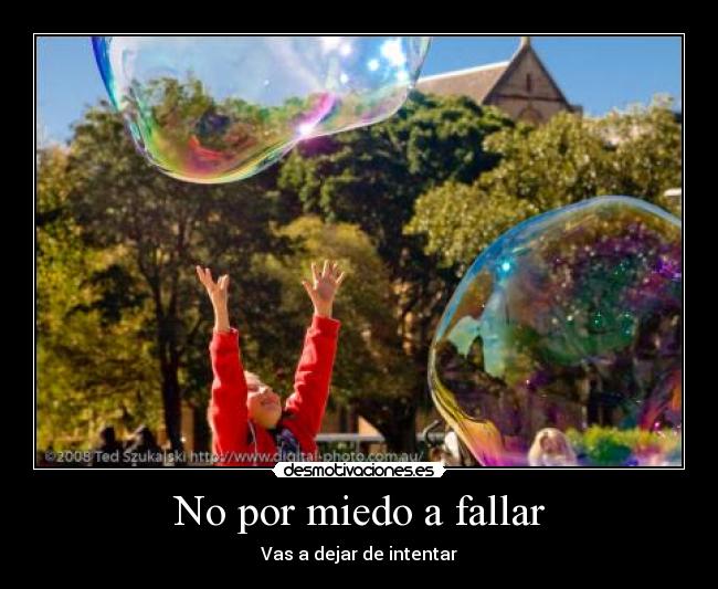 No por miedo a fallar -