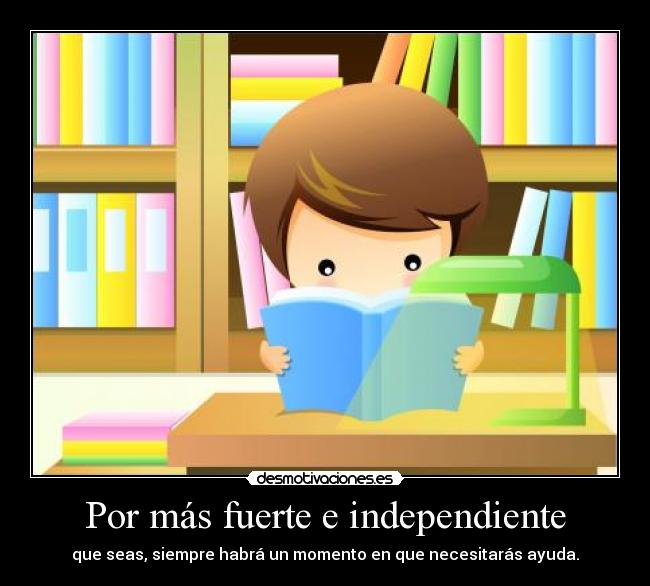 Por más fuerte e independiente - 