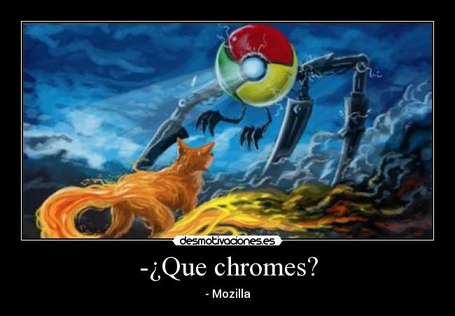 -¿Que chromes? - - Mozilla
