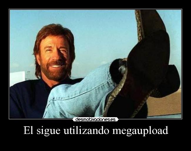 El sigue utilizando megaupload -
