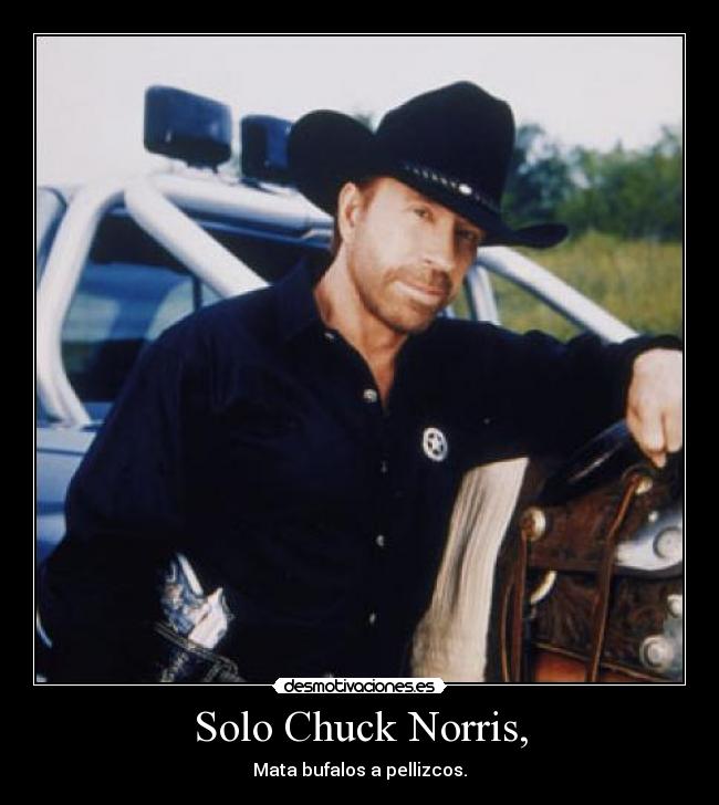Solo Chuck Norris, - Mata bufalos a pellizcos.