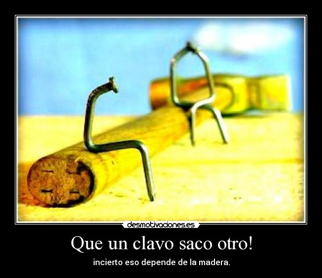 carteles clavo desmotivaciones