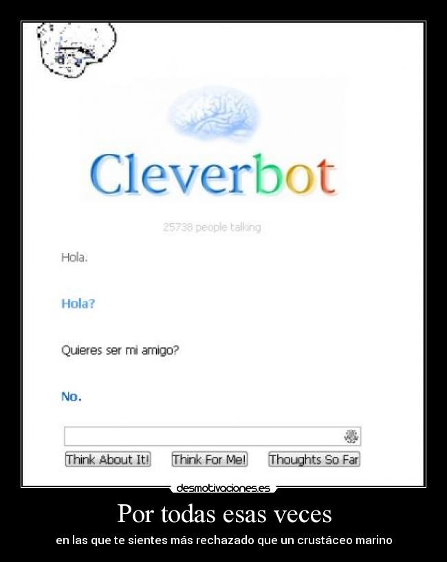 carteles cleverbot conversacion amigo forever alone desmotivaciones