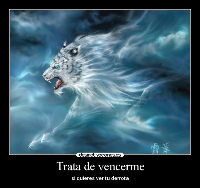 Trata de vencerme - si quieres ver tu derrota