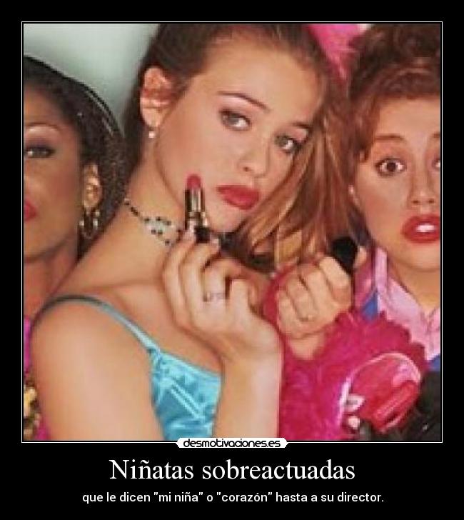 Niñatas sobreactuadas - 