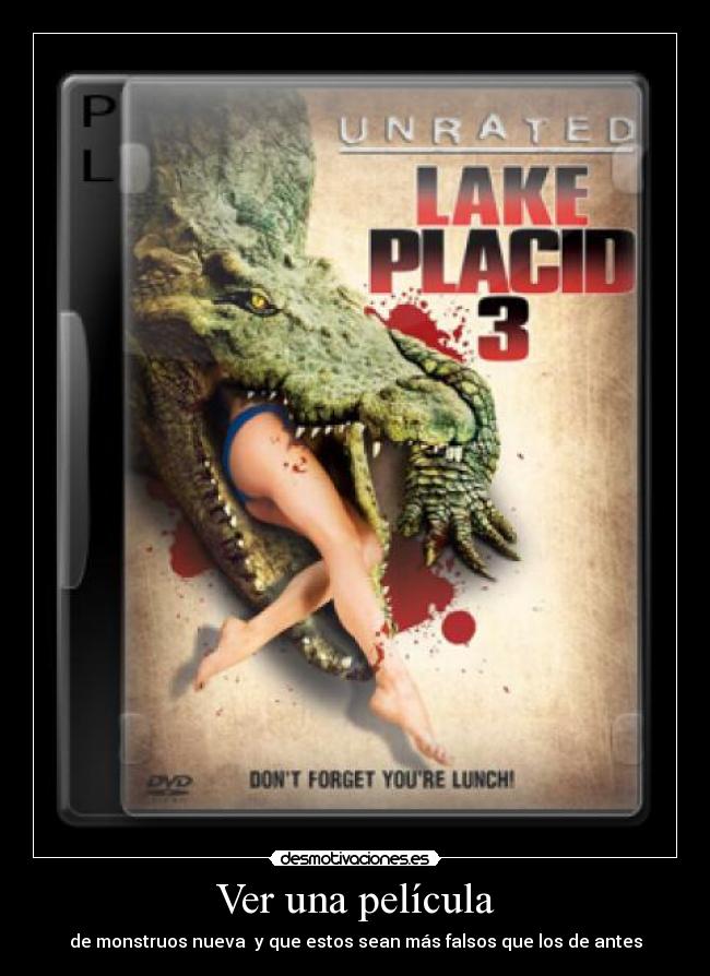 Ver una película - de monstruos nueva y que estos sean más falsos que los de antes