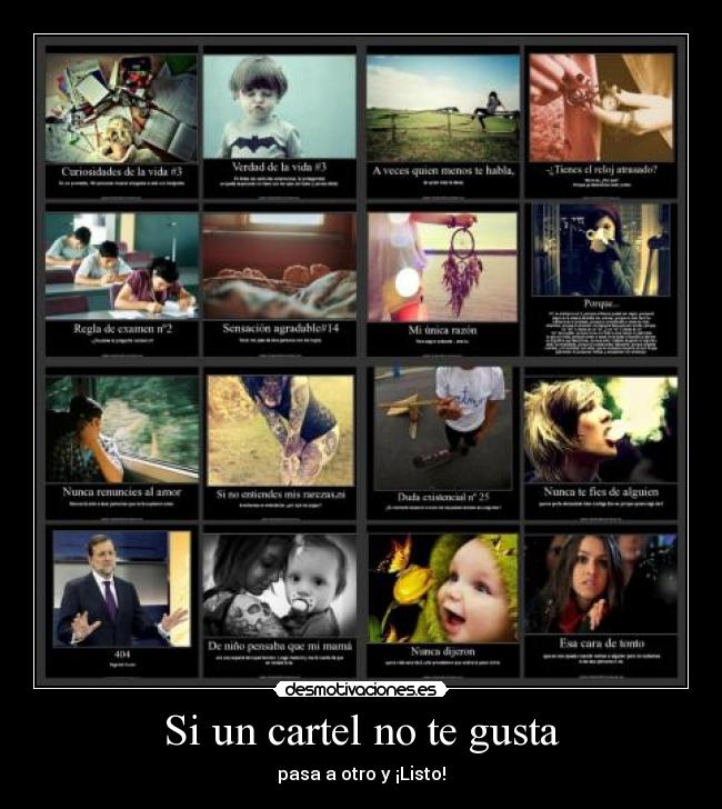 Si un cartel no te gusta - pasa a otro y ¡Listo!