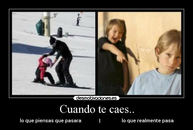 Cuando te caes.. - 
