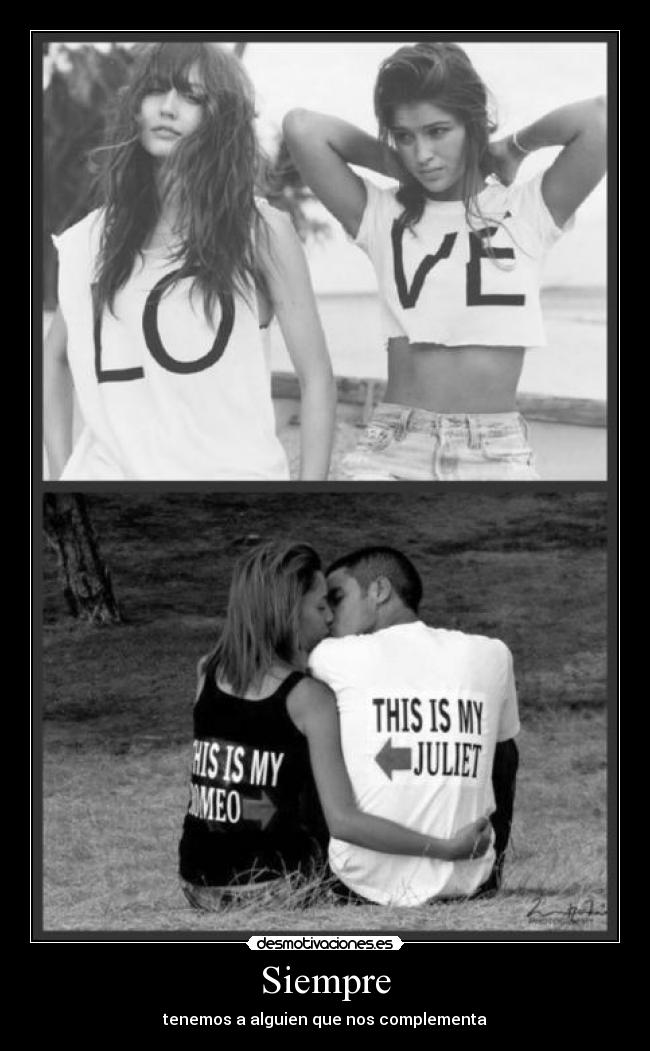 Siempre - tenemos a alguien que nos complementa