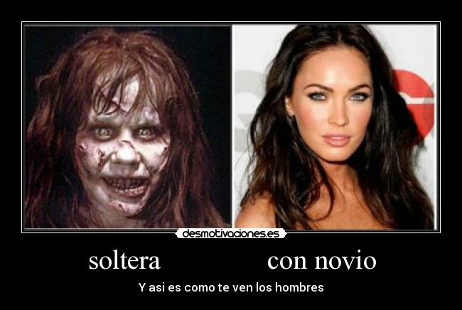 soltera con novio - Y asi es como te ven los hombres