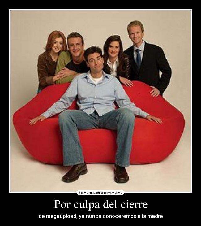 Por culpa del cierre - de megaupload, ya nunca conoceremos a la madre