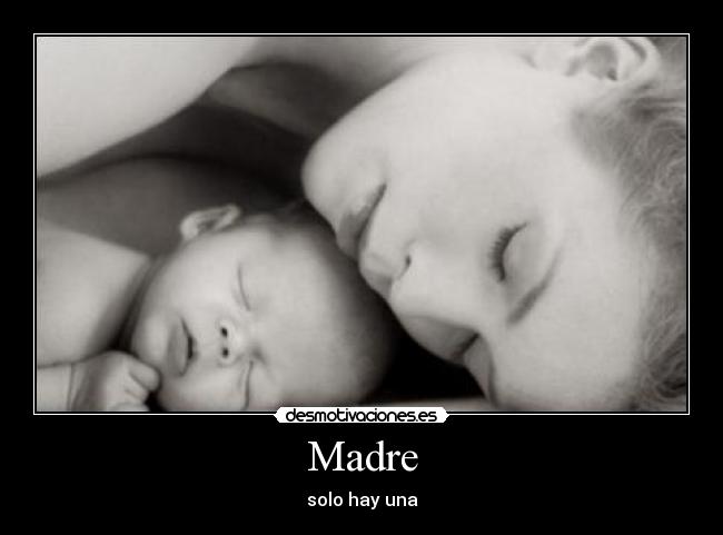 Madre - solo hay una