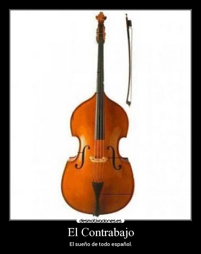 El Contrabajo - El sueño de todo español.