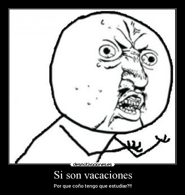 Si son vacaciones -