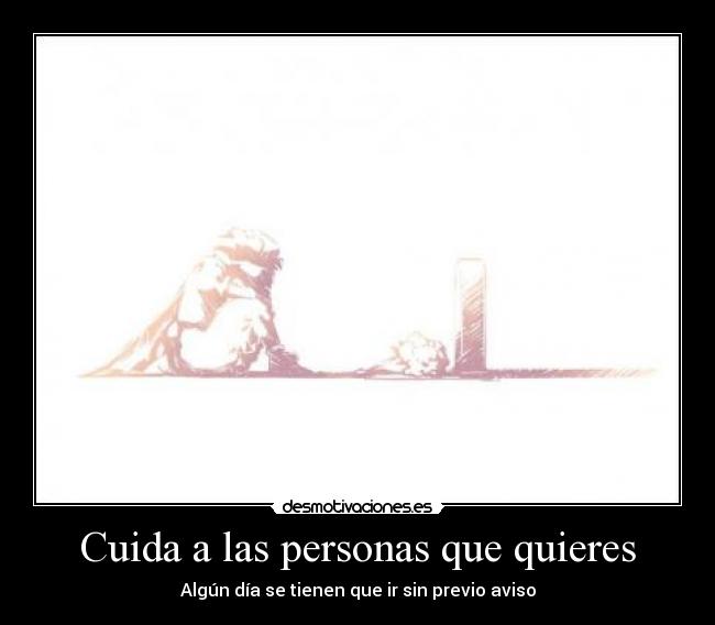 Cuida a las personas que quieres - 