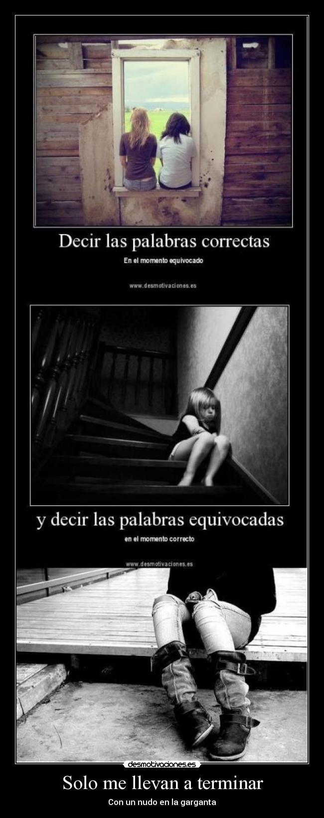 Solo me llevan a terminar - Con un nudo en la garganta