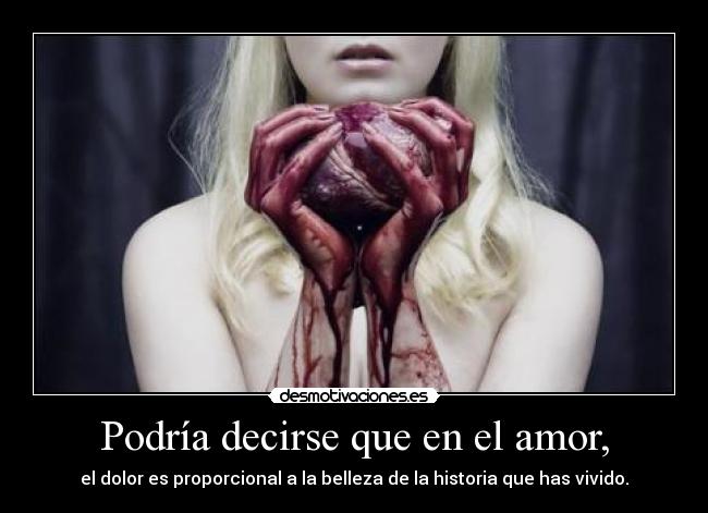 Podría decirse que en el amor, -