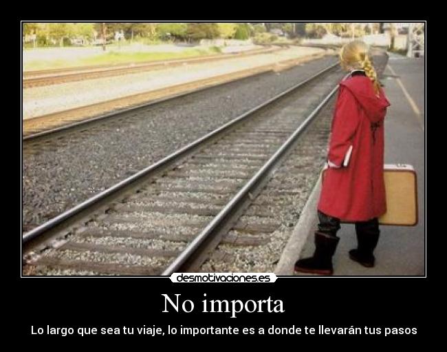 No importa -