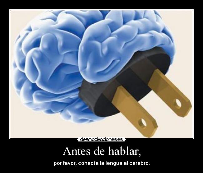 Antes de hablar, -