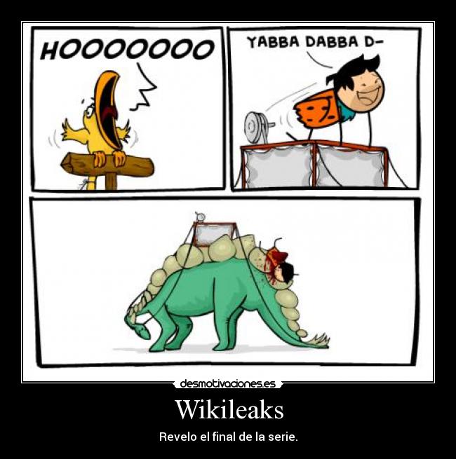 Wikileaks - Revelo el final de la serie.