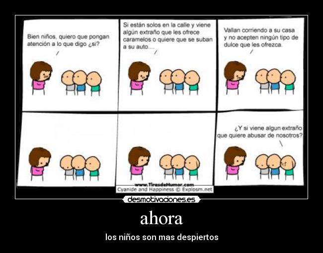 ahora - los niños son mas despiertos