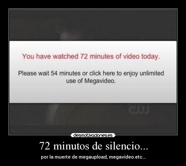 72 minutos de silencio... - por la muerte de megaupload, megavideo.etc...