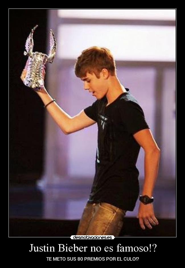 Justin Bieber no es famoso!? -