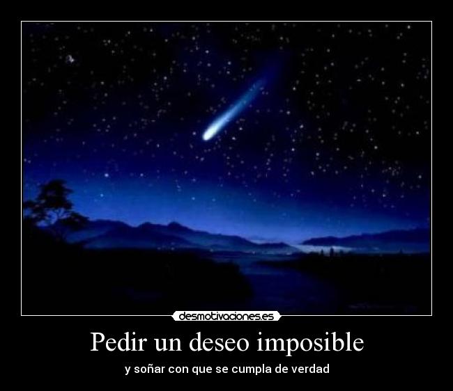 Pedir un deseo imposible - 