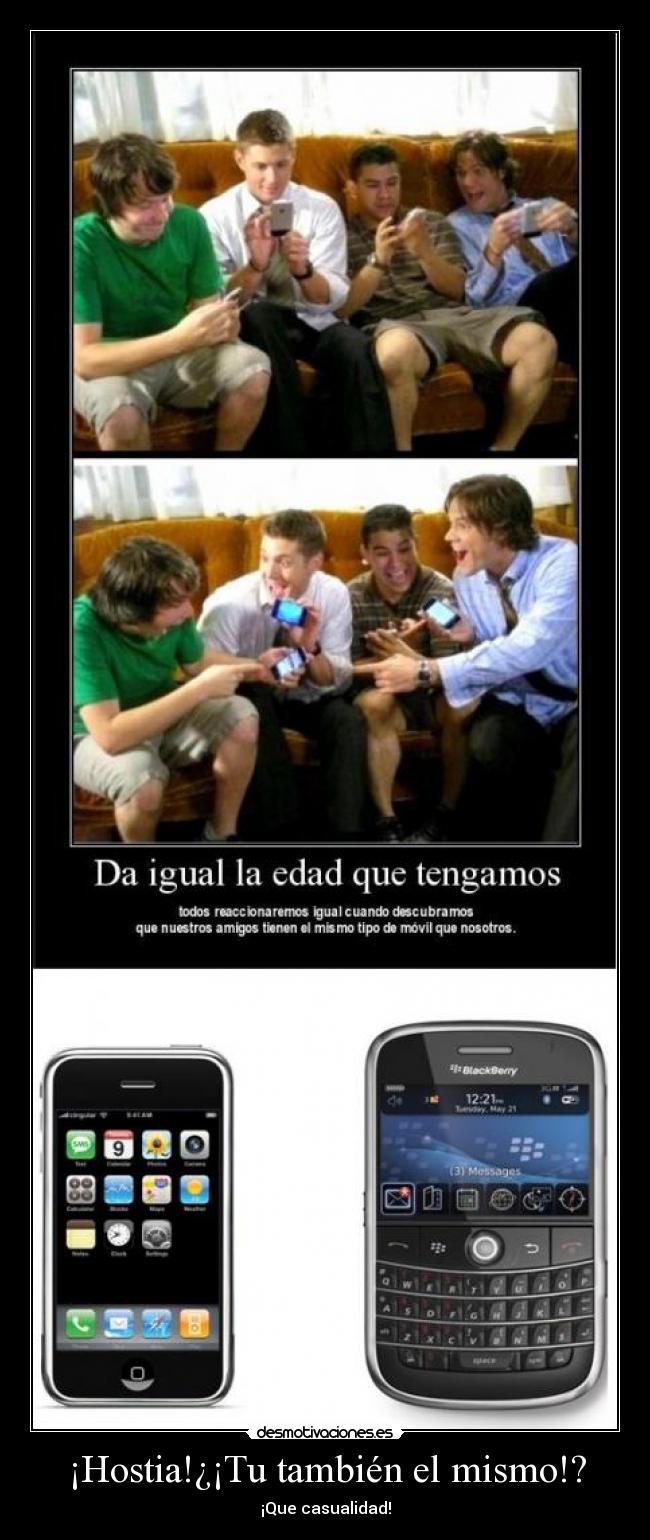 ¡Hostia!¿¡Tu también el mismo!? - ¡Que casualidad!