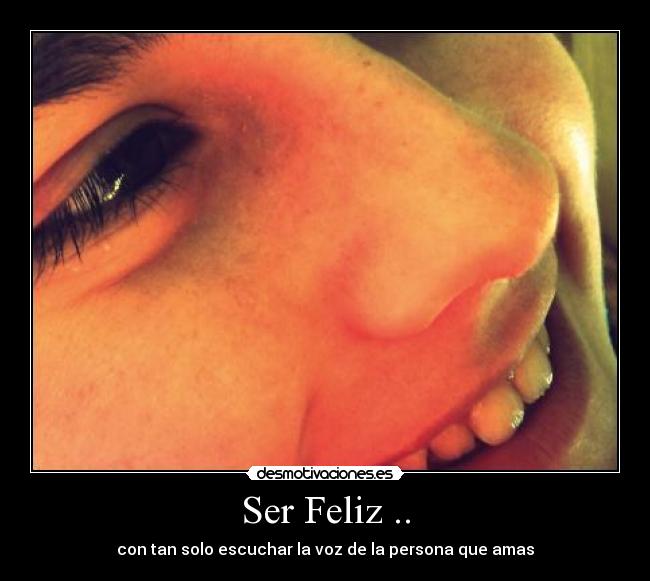 Ser Feliz .. -