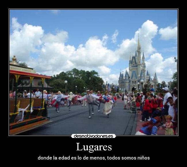 Lugares - donde la edad es lo de menos, todos somos niños