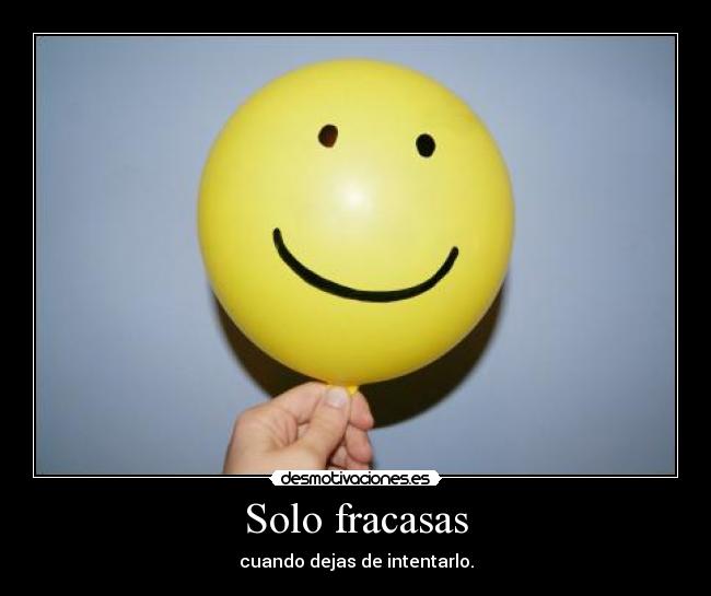 Solo fracasas -