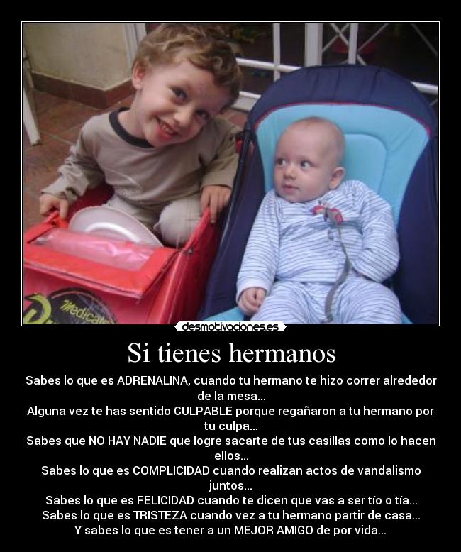 Si tienes hermanos -