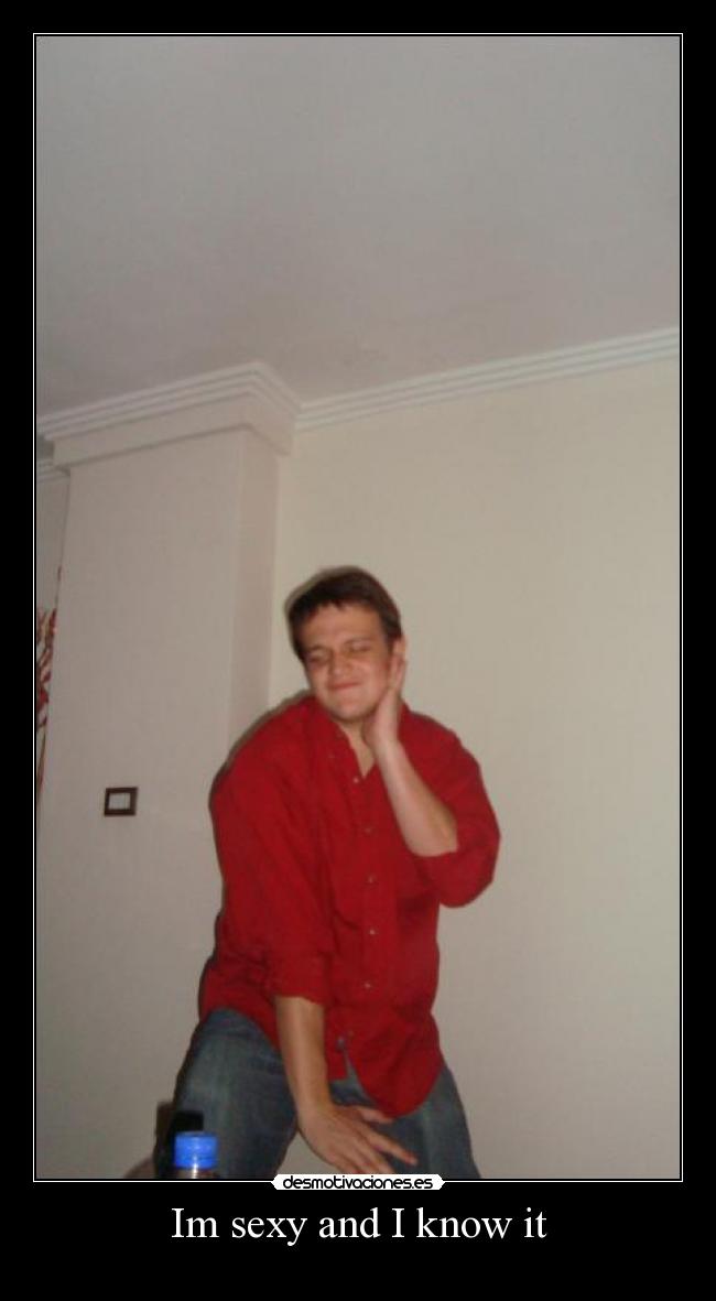 Im sexy and I know it -